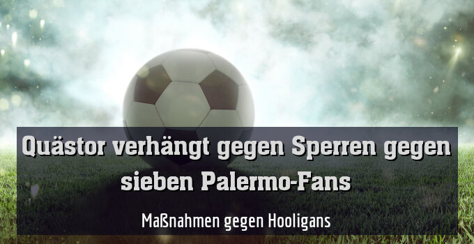 Maßnahmen gegen Hooligans