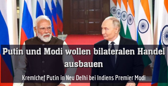 Kremlchef Putin in Neu Delhi bei Indiens Premier Modi