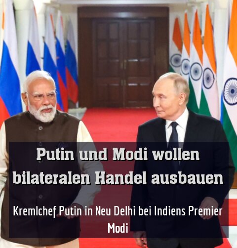 Kremlchef Putin in Neu Delhi bei Indiens Premier Modi