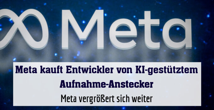 Meta vergrößert sich weiter