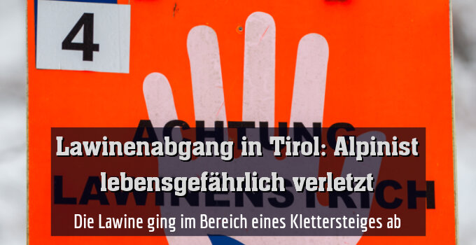 Die Lawine ging im Bereich eines Klettersteiges ab