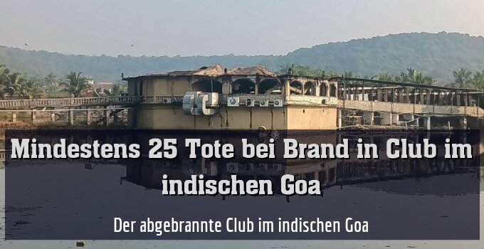 Der abgebrannte Club im indischen Goa