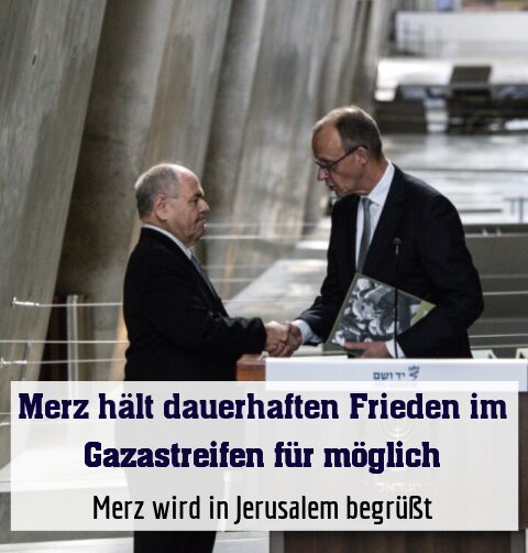 Merz wird in Jerusalem begrüßt
