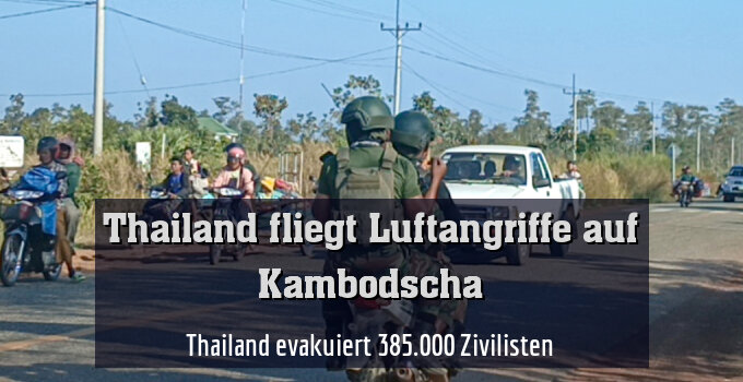 Thailand evakuiert 385.000 Zivilisten