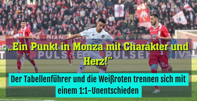Der Tabellenführer und die Weißroten trennen sich mit einem 1:1-Unentschieden