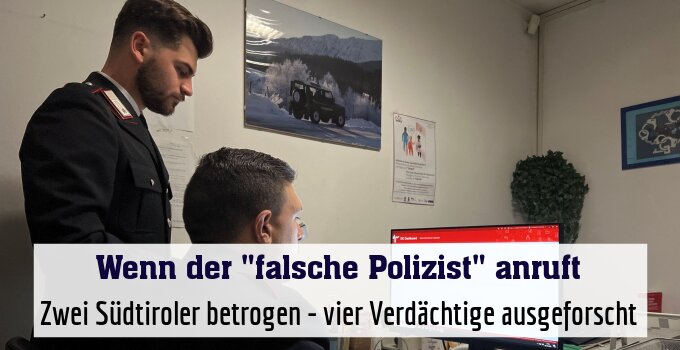 Zwei Südtiroler betrogen - vier Verdächtige ausgeforscht