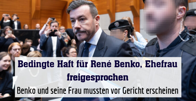 Benko und seine Frau mussten vor Gericht erscheinen