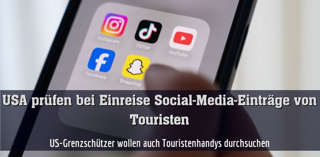 US-Grenzschützer wollen auch Touristenhandys durchsuchen