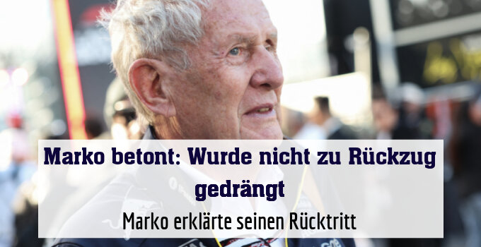 Marko erklärte seinen Rücktritt