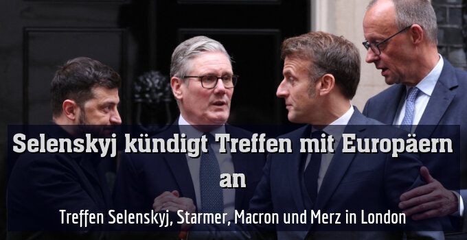 Treffen Selenskyj, Starmer, Macron und Merz in London