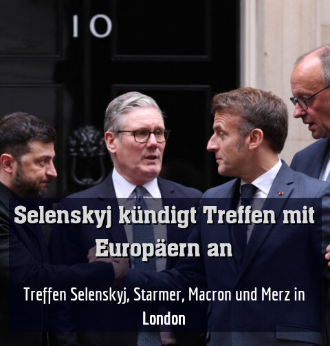 Treffen Selenskyj, Starmer, Macron und Merz in London