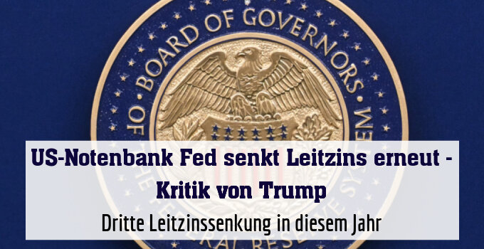 Dritte Leitzinssenkung in diesem Jahr