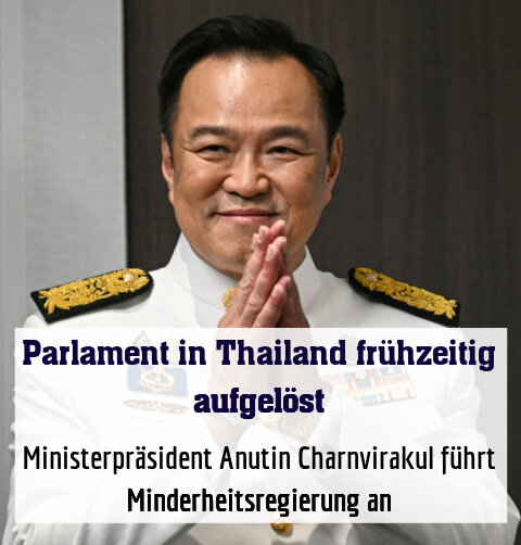 Ministerpräsident Anutin Charnvirakul führt Minderheitsregierung an