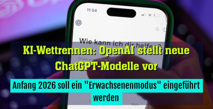 Anfang 2026 soll ein "Erwachsenenmodus" eingeführt werden