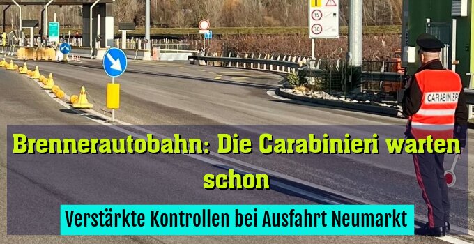 Verstärkte Kontrollen bei Ausfahrt Neumarkt