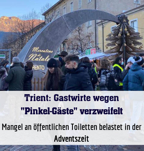 Mangel an öffentlichen Toiletten belastet in der Adventszeit