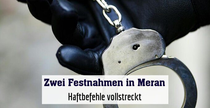 Haftbefehle vollstreckt