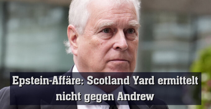 Scotland Yard: Keine Ermittlungen gegen Ex-Prinz Andrew