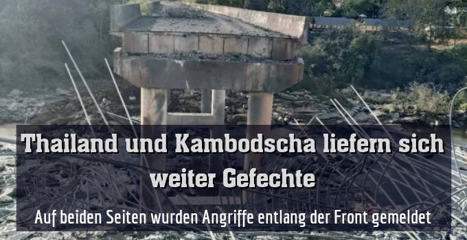 Auf beiden Seiten wurden Angriffe entlang der Front gemeldet