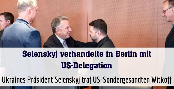 Ukraines Präsident Selenskyj traf US-Sondergesandten Witkoff