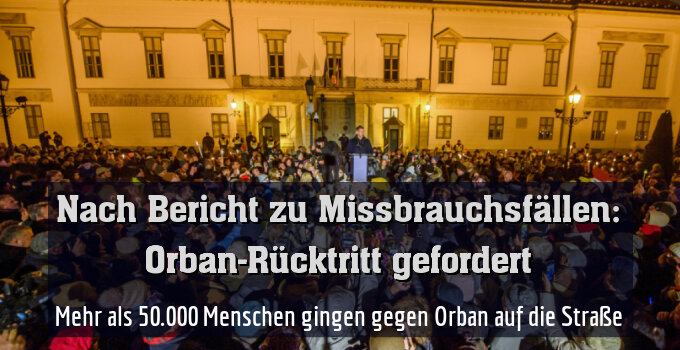 Mehr als 50.000 Menschen gingen gegen Orban auf die Straße