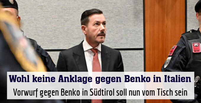 Vorwurf gegen Benko in Südtirol soll nun vom Tisch sein