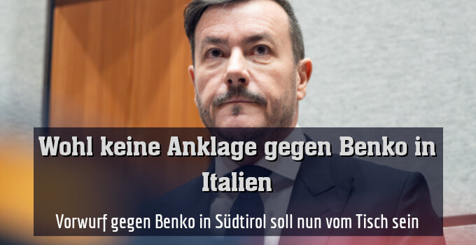 Vorwurf gegen Benko in Südtirol soll nun vom Tisch sein