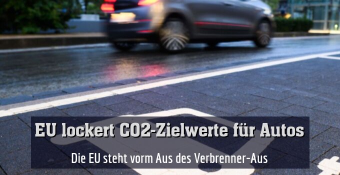 Die EU steht vorm Aus des Verbrenner-Aus