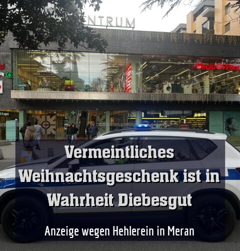 Anzeige wegen Hehlerein in Meran