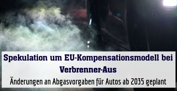 Änderungen an Abgasvorgaben für Autos ab 2035 geplant