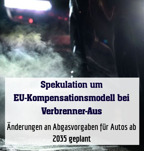 Änderungen an Abgasvorgaben für Autos ab 2035 geplant