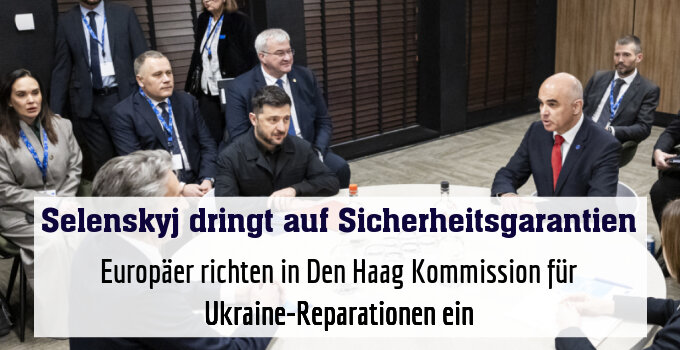 Europäer richten in Den Haag Kommission für Ukraine-Reparationen ein