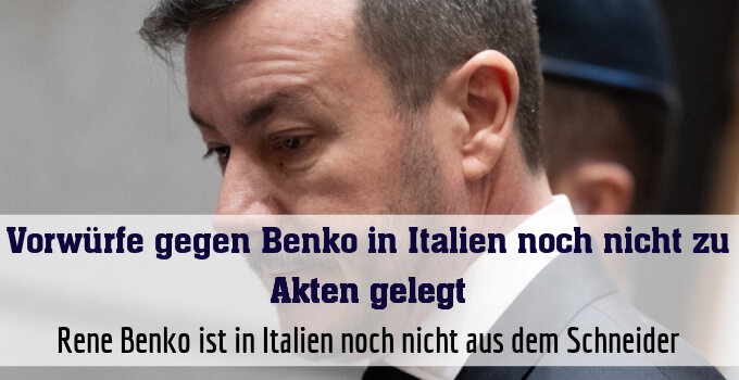 Rene Benko ist in Italien noch nicht aus dem Schneider