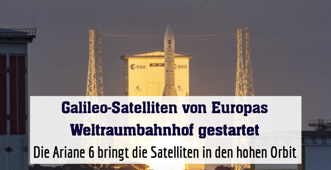 Die Ariane 6 bringt die Satelliten in den hohen Orbit