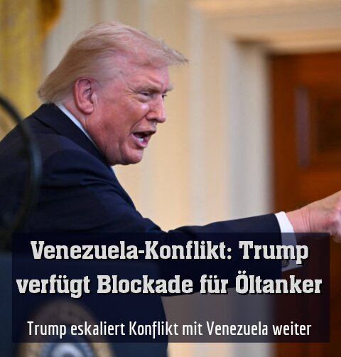 Trump eskaliert Konflikt mit Venezuela weiter