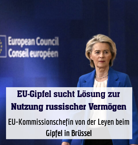 EU-Kommissionschefin von der Leyen beim Gipfel in Brüssel
