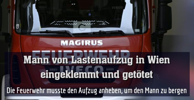 Die Feuerwehr musste den Aufzug anheben, um den Mann zu bergen