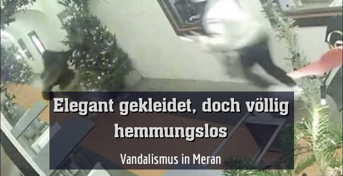 Vandalismus in Meran