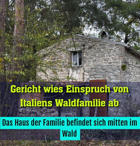 Das Haus der Familie befindet sich mitten im Wald