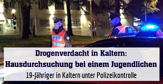 19-Jähriger in Kaltern unter Polizeikontrolle