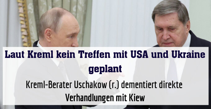 Kreml-Berater Uschakow (r.) dementiert direkte  Verhandlungen mit Kiew