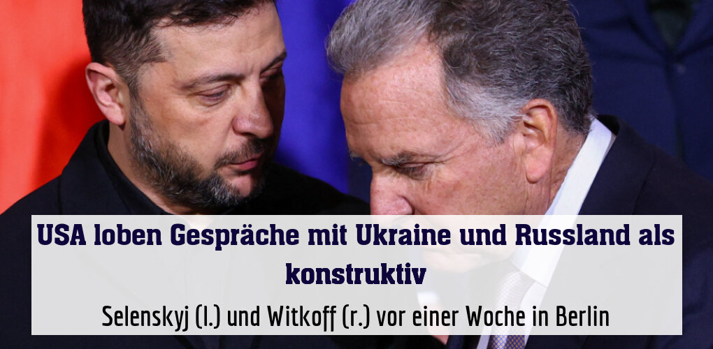 Selenskyj (l.) und Witkoff (r.) vor einer Woche in Berlin