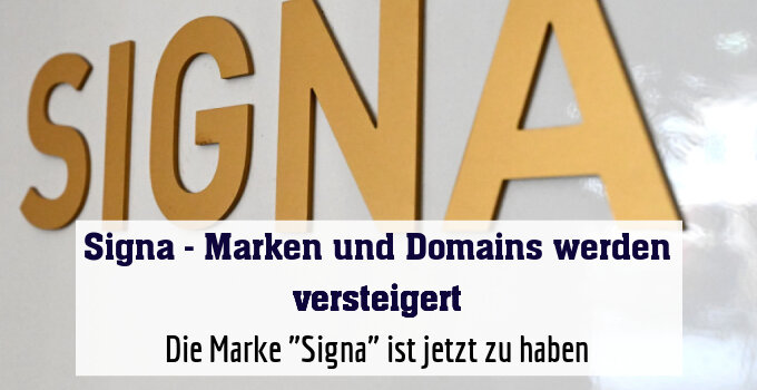 Die Marke "Signa" ist jetzt zu haben