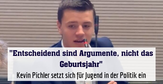 Kevin Pichler setzt sich für Jugend in der Politik ein