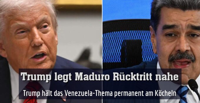 Trump hält das Venezuela-Thema permanent am Köcheln