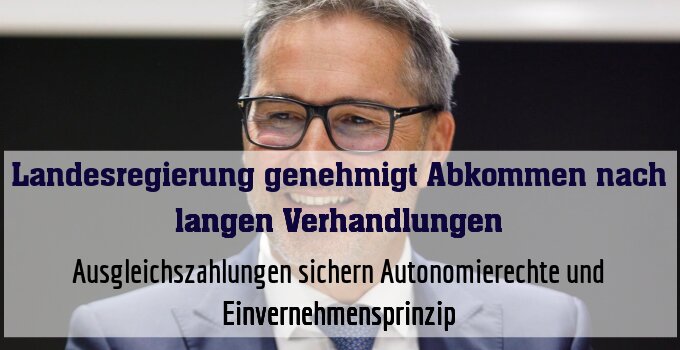 Ausgleichszahlungen sichern Autonomierechte und Einvernehmensprinzip
