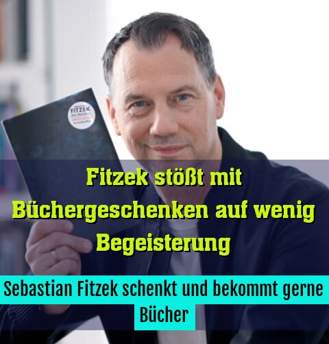 Sebastian Fitzek schenkt und bekommt gerne Bücher