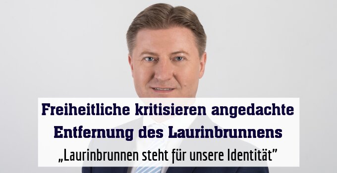 „Laurinbrunnen steht für unsere Identität"