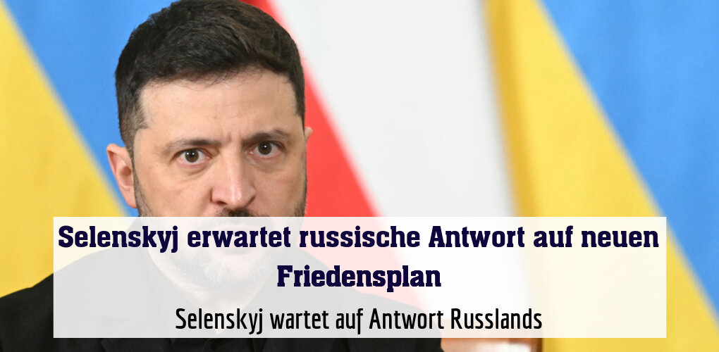 Selenskyj wartet auf Antwort Russlands