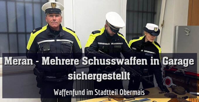 Waffenfund im Stadtteil Obermais